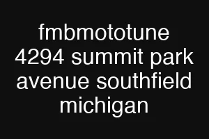 fmbmototune 4294 summit park avenue southfield michigan